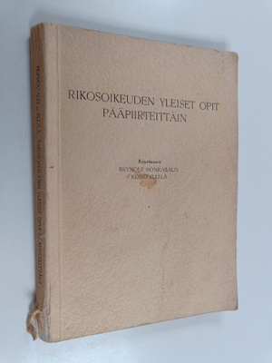Brynolf Honkasalo : Rikosoikeuden yleiset opit pääpiirtei...
