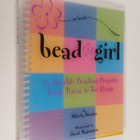Mikyla Bruder : Bead Girl - 25 Sparkly Beading Projects, ... - pikkukuva 1