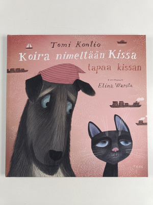 Elina Warsta ym. : Koira nimeltään Kissa tapaa kissan