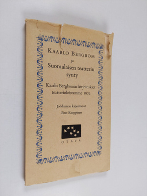 Kaarlo Bergbom : Kaarlo Bergbom ja suomalainen teatterin ...