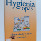 Hygieniaopas : opas suurtalouksien, elintarviketeollisuud... - pikkukuva 1