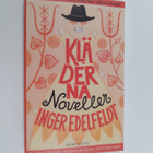 Inger Edelfeldt : Kläderna : noveller - pikkukuva 1