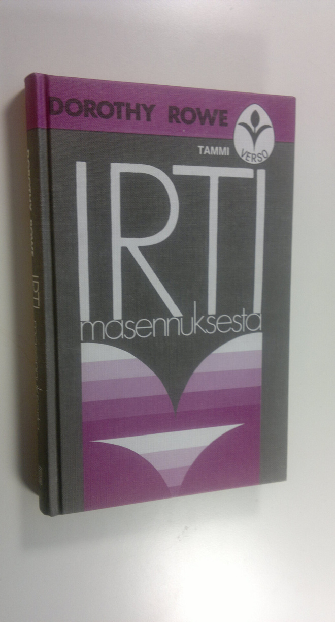 Dorothy Rowe : Irti masennuksesta