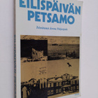 Jorma (toim.) Pohjanpalo : Eilispäivän Petsamo - pikkukuva 1
