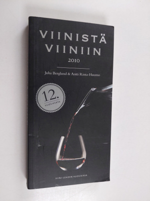 Juha Berglund : Viinistä viiniin 2010 : Viini-lehden vuos...
