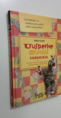 Anne Kurki : Uusperhe-suomi-sanakirja, eli, Kuinka tulkit...