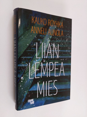Kauko Röyhkä ym. : Liian lempeä mies