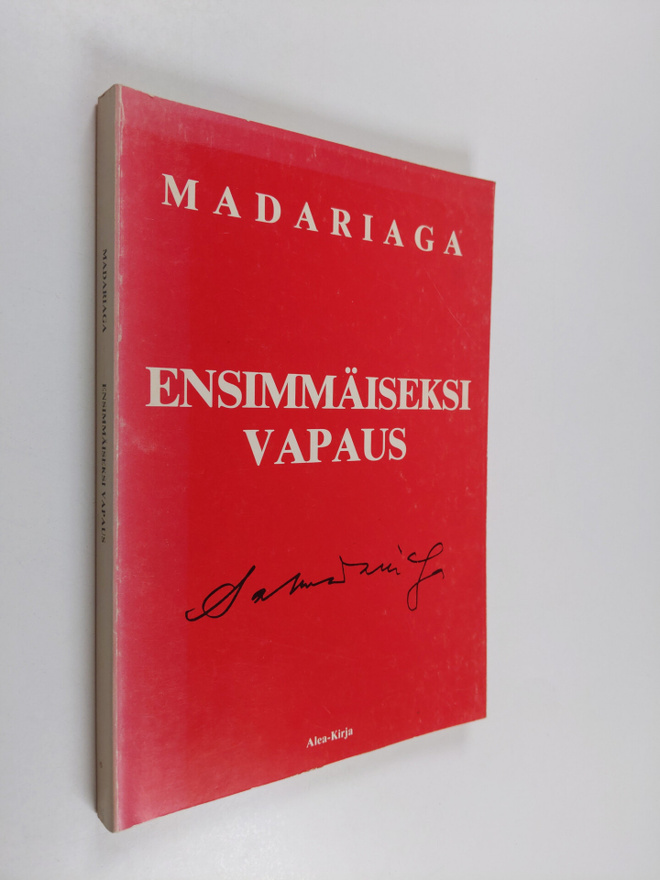 Salvador de Madariaga : Ensimmäiseksi vapaus : erään euro...