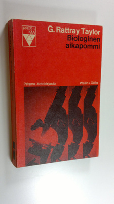 Gordon Rattray Taylor : Biologinen aikapommi