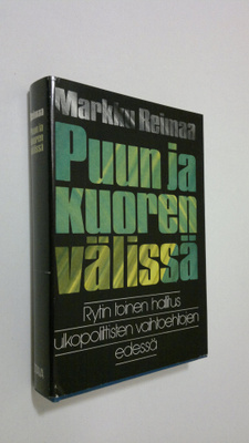 Markku Reimaa : Puun ja kuoren välissä : Rytin toinen hal...