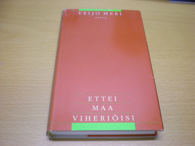 Veijo Meri: Ettei maa viheriöisi