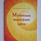 Raija Salmimies ym. : Myönteisen muutoksen työkirja - pikkukuva 1