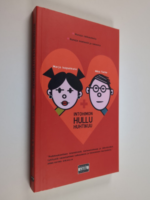 Marjo Isopahkala : Intohimon hullu huhtikuu : runoja rakk...