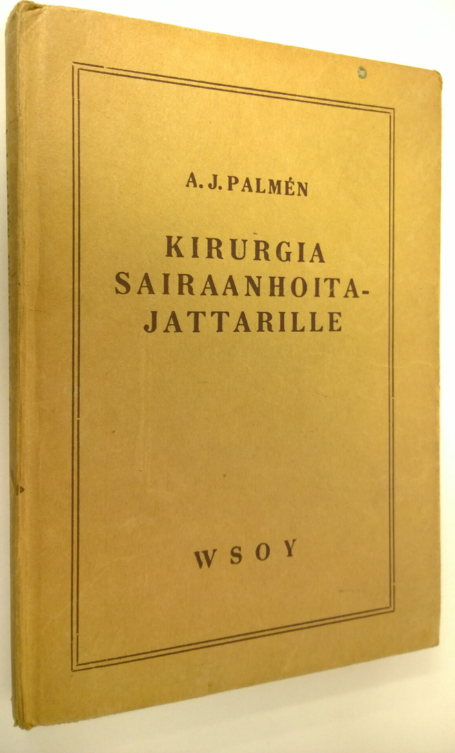 A. J. (toim.) Palmen : Kirurgia sairaanhoitajille