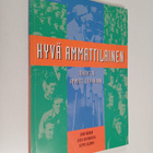 Juha Räikkä : Hyvä ammattilainen : johdatus ammattietiikkaan - pikkukuva 1