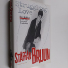 Staffan Bruun : Struggling love - pikkukuva 1