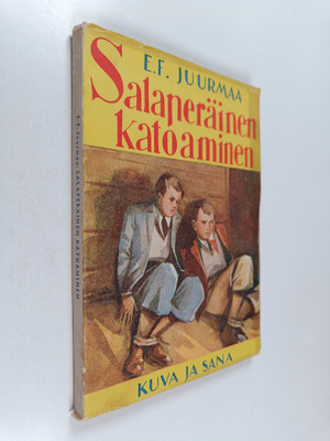 E. F. Juurmaa : Salaperäinen katoaminen : siirtolaispojan...