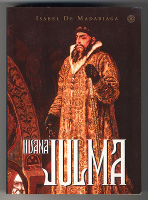 Isabel de Madariaga: Iivana Julma
