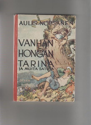Nopsanen,Aulis: Vanhan hongan tarina, Otava 1947, tek.omiste