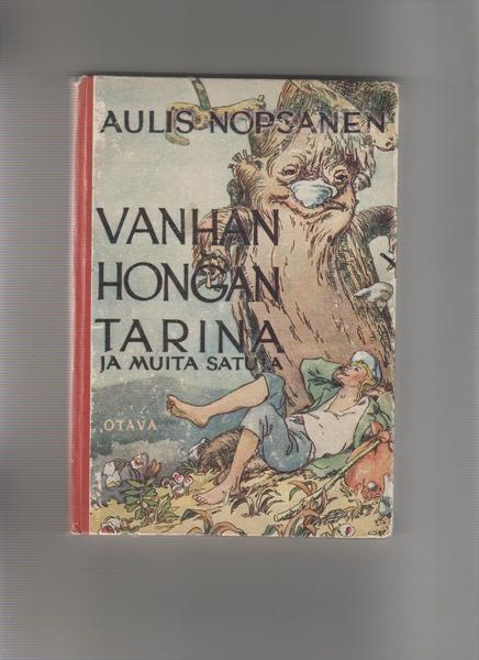 Nopsanen,Aulis: Vanhan hongan tarina, Otava 1947, tek.omiste