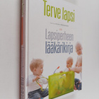 Terve lapsi : lapsiperheen lääkärikirja - pikkukuva 1
