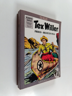Tex Willer kronikka 6 : Frisco - helvetin pesä ; Comanchi...