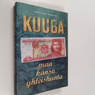 Pauliina Raento : Kuuba : maa, kansa, yhteiskunta - pikkukuva 1