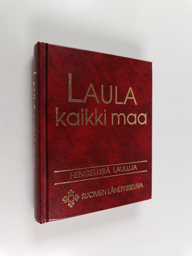 Laula kaikki maa : hengellisiä lauluja
