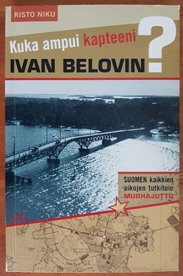 Risto Niku: Kuka ampui kapteeni Ivan Belovin?
