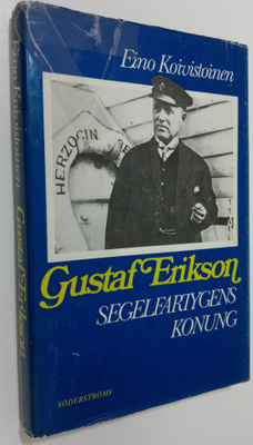 Eino Koivistoinen : Gustaf Erikson : segelfartygens konung