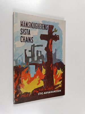 Stig Abrahamsson : Mänsklighetens sista chans