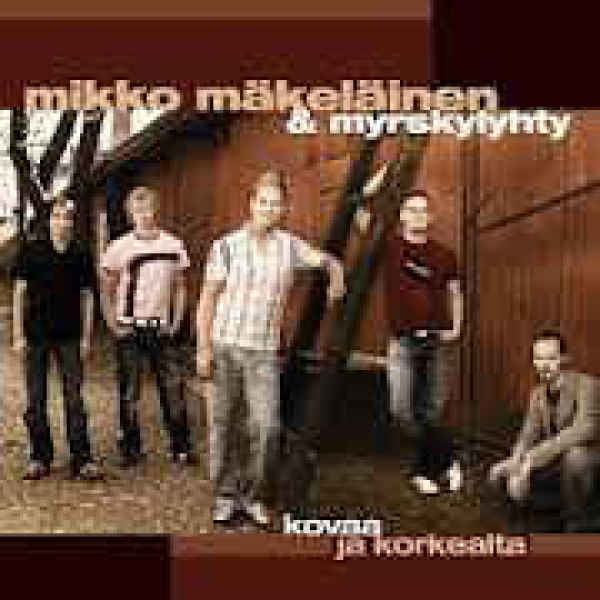 Mikko Mäkeläinen & Myrskylyhty: Kovaa ja korkealta-cd