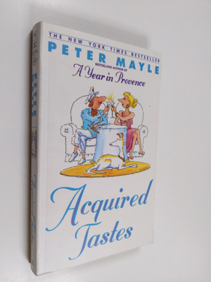 Peter Mayle : Acquired tastes