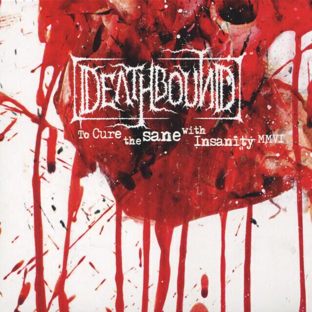 Deathbound - To Cure The Sane With Insanity (digipak)