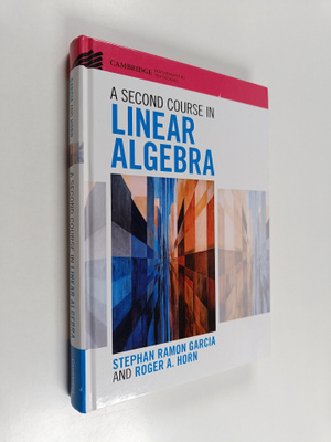 Roger A. Horn ym. : A Second Course in Linear Algebra