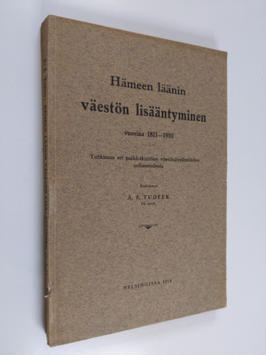 A. E. Tudeer : Hämeen läänin väestön lisääntyminen vuosin...
