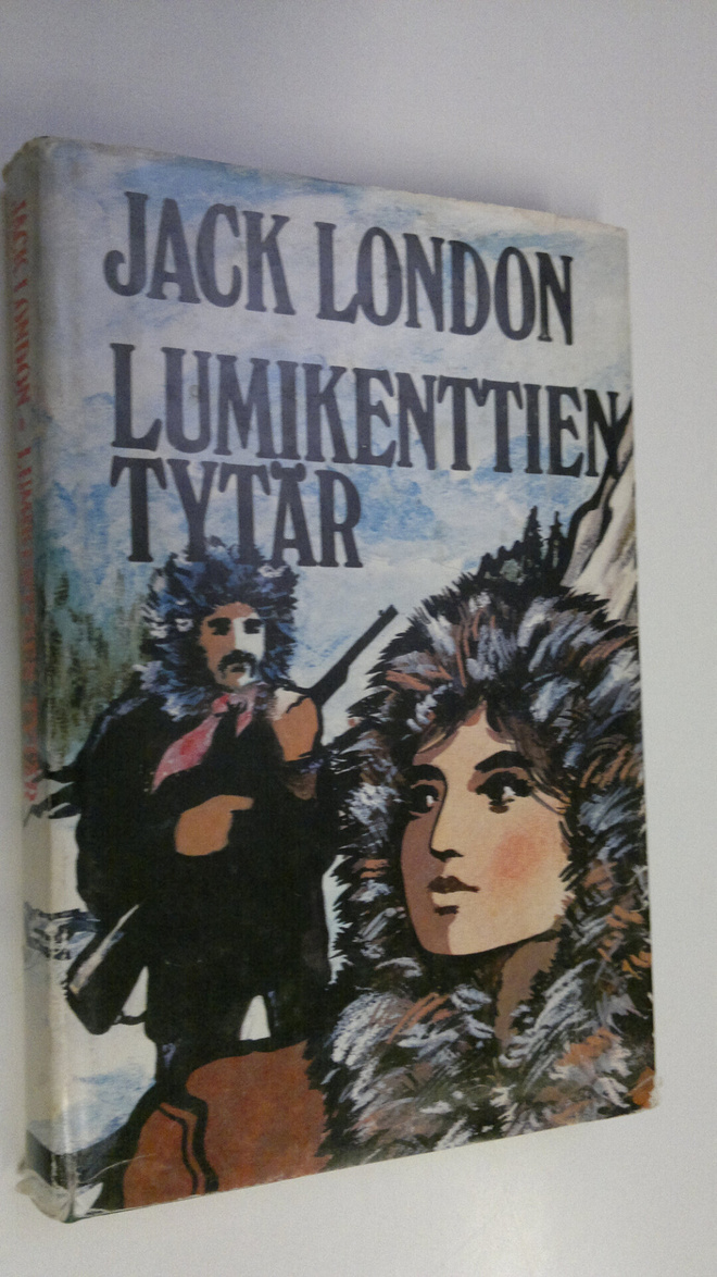Jack London : Lumikenttien tytär