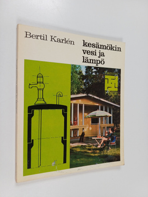 Bertil Karlen : Kesämökin vesi ja lämpö