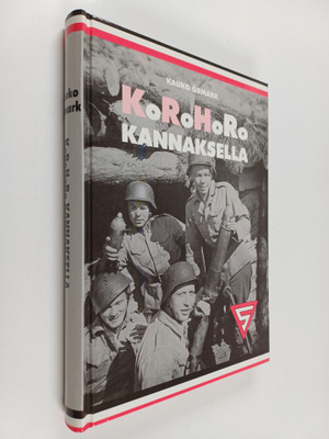 Kauko Örmark : KoRoHoRo Kannaksella : kranaatinheitinkomp...