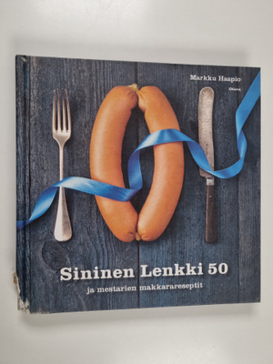 Markku Haapio : Sininen lenkki 50 ja mestarien makkarares...