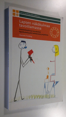Hannele Forsberg : Lapsen näkökulmaa tavoittamassa : arvi...