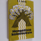 Ellen G. White : Hengellisiä kokemuksia : kokemuksia ja n... - pikkukuva 1