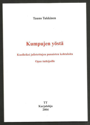 KUMPUJEN YÖSTÄ kuolleiksi julistettujen punaisten kohtaloita