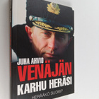 Juha Ahvio : Venäjän karhu heräsi - herääkö Suomi? - pikkukuva 1