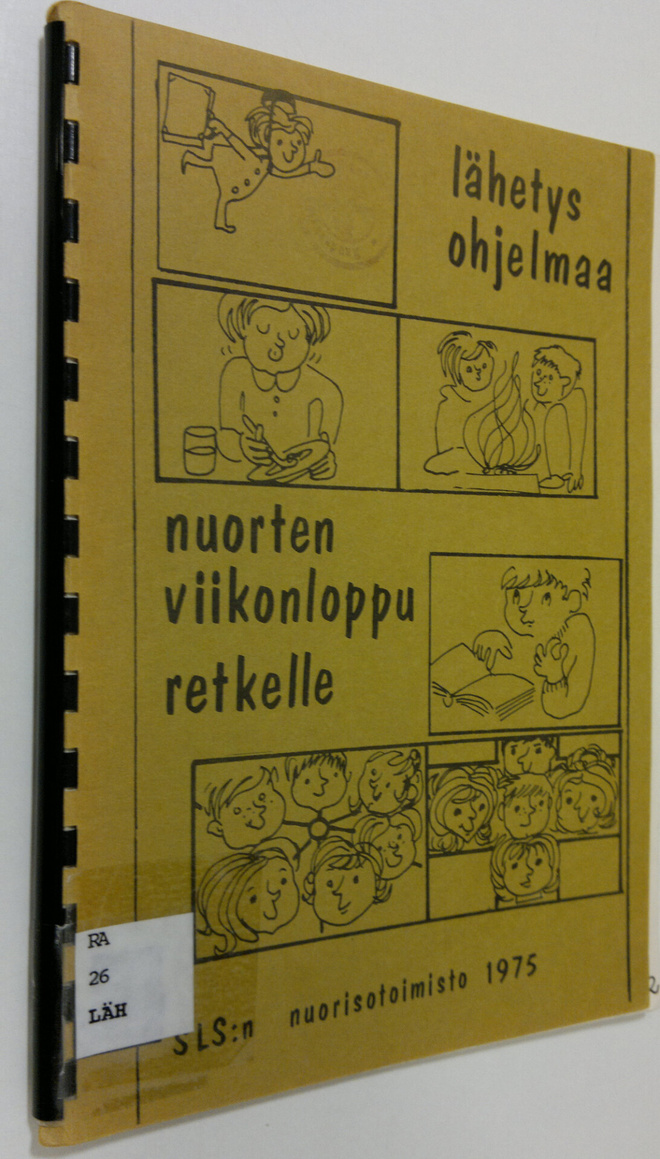 Lähetysohjelmaa : nuorten viikonloppu retkelle