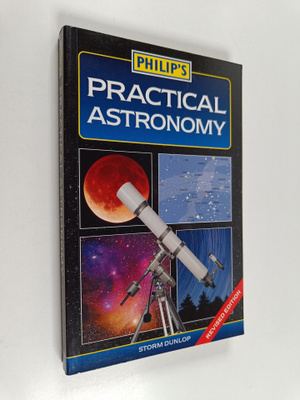 Storm Dunlop : Philip's practical astronomy