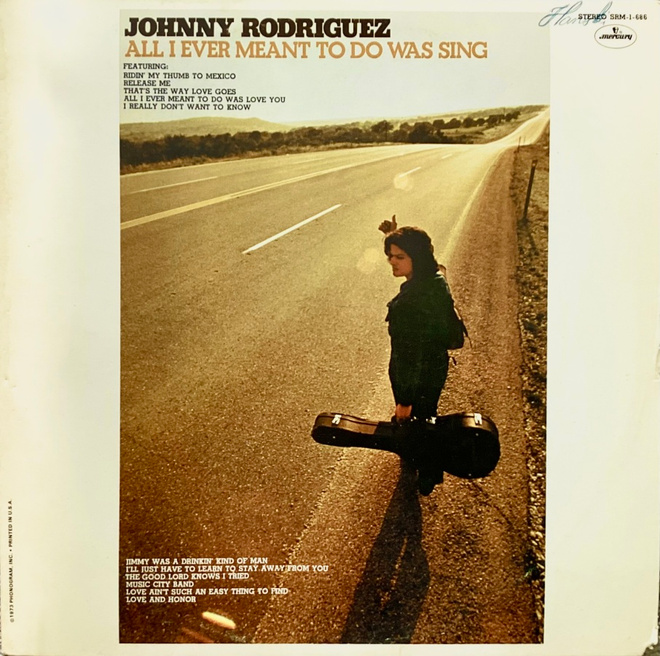JOHNNY RODRIGUEZ: All I ever meant to do is sing LP