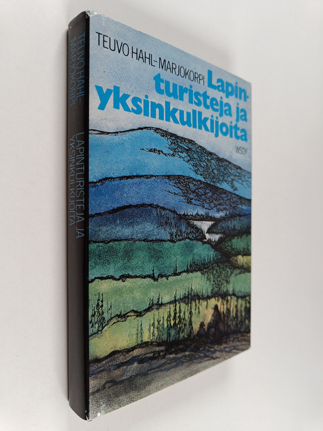 Teuvo Hahl-Marjokorpi : Lapinturisteja ja yksinkulkijoita
