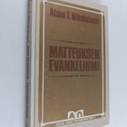 Aimo T. Nikolainen : Matteuksen evankeliumi : Kuninkaan a... - pikkukuva 1