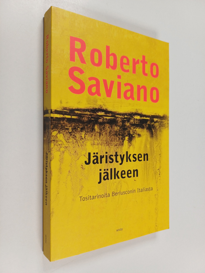 Roberto Saviano : Järistyksen jälkeen : tositarinoita Ber...